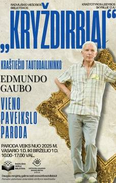 EDMUNDO GAUBO PARODA „KRYŽDIRBIAI“