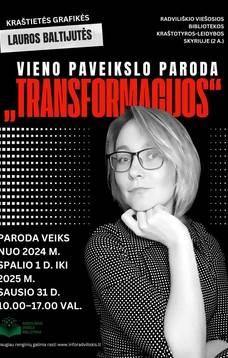 VIENO PAVEIKSLO PARODA „TRANSFORMACIJOS“