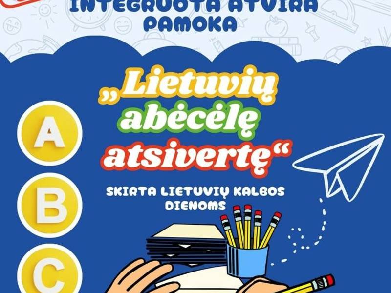 INTEGRUOTA ATVIRA PAMOKA „LIETUVIŲ ABĖCELĘ ATSIVERTĘ“